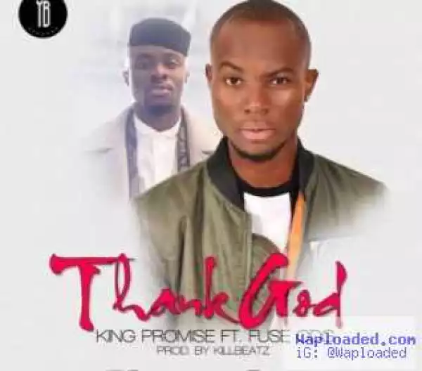 King Promise - Thank God ft. Fuse ODG